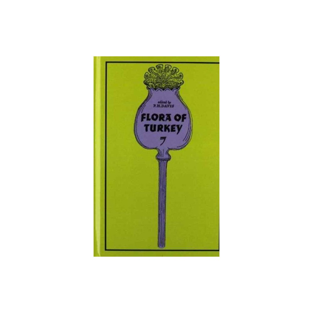 Edinburgh university press Flora of Turkey, Volume 7 (inbunden, eng)