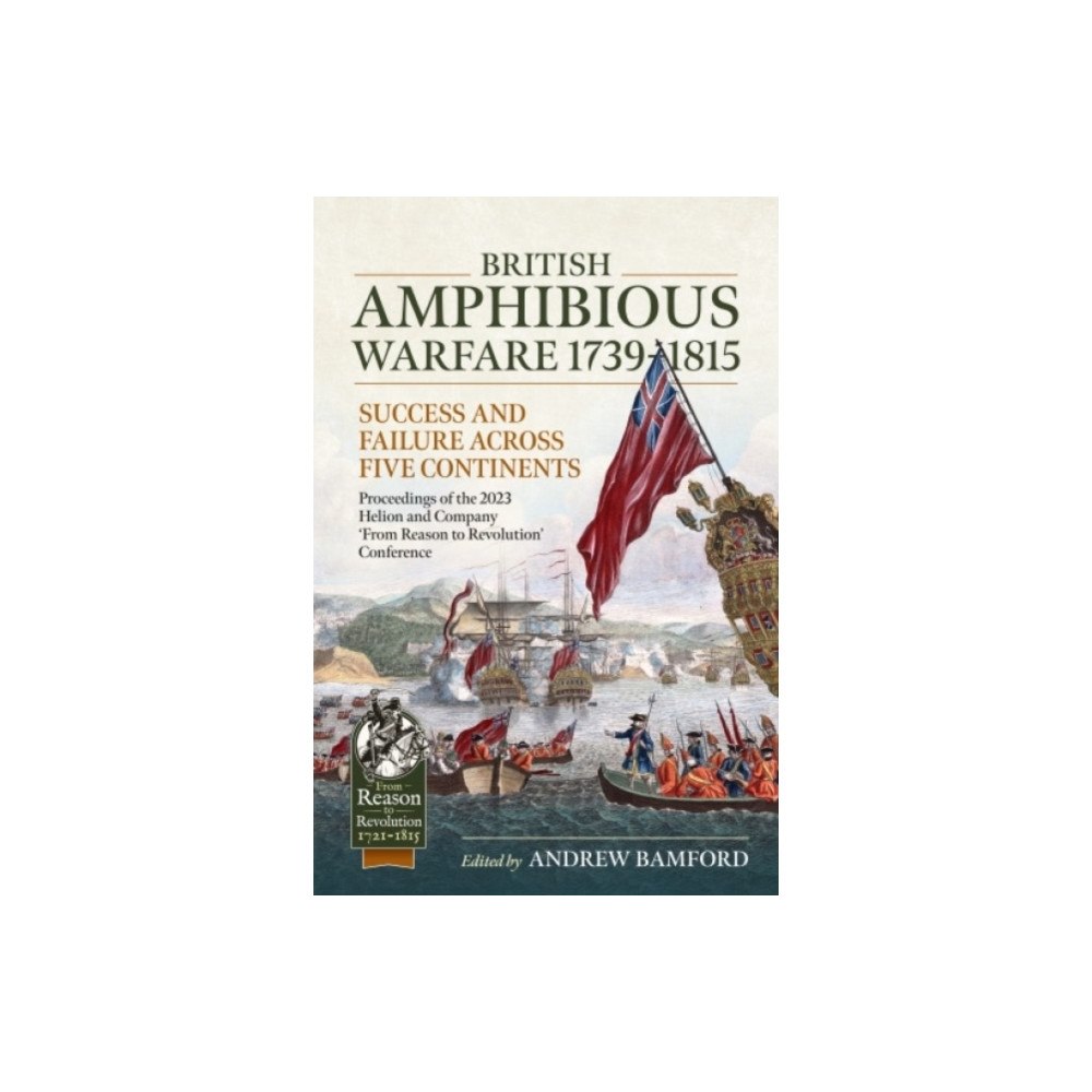 Helion & Company British Amphibious Warfare 1739-1815 (häftad, eng)