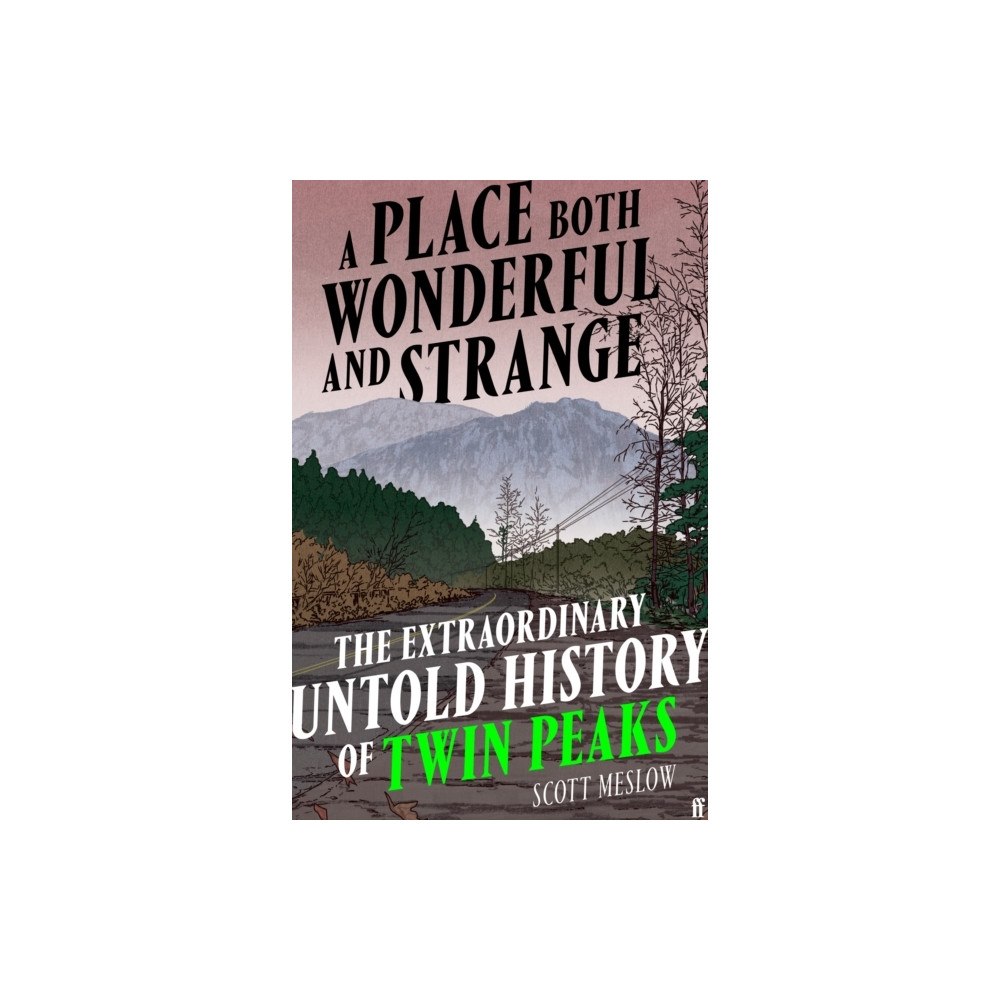 Scott Meslow A Place Both Wonderful and Strange (inbunden, eng)