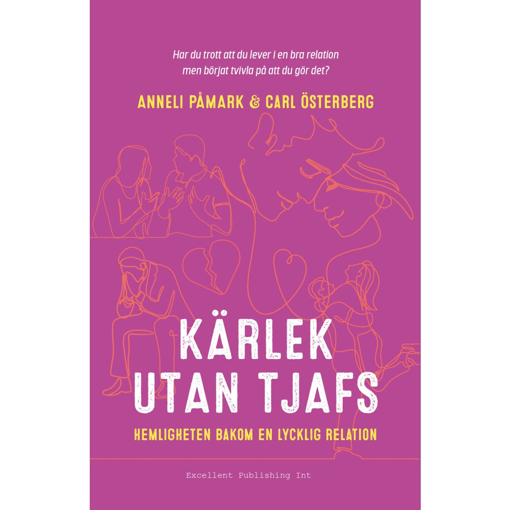 Anneli Påmark Kärlek utan tjafs : hemligheten bakom en lycklig relation (inbunden)