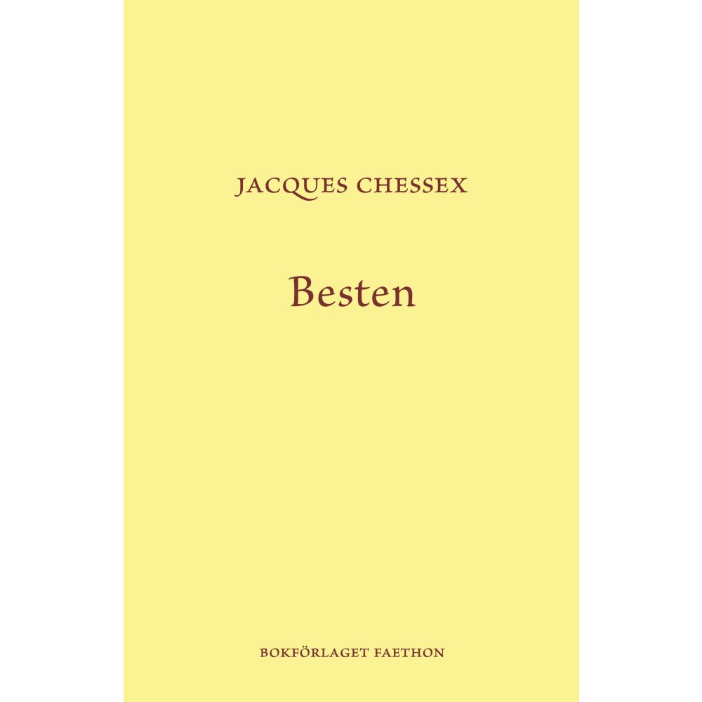 Jacques Chessex Besten (inbunden)