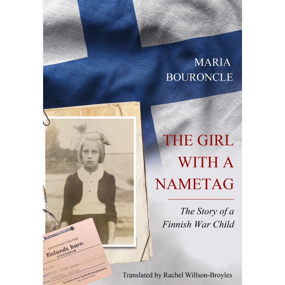 Maria Bouroncle The girl with a nametag : the story of a Finnish war child (bok, danskt band, eng)