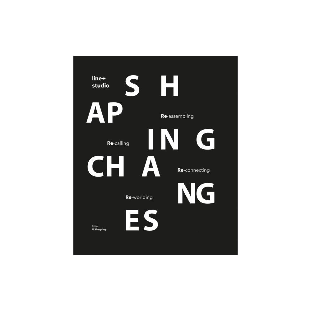 Images Publishing Group Pty Ltd Shaping Changes (inbunden, eng)