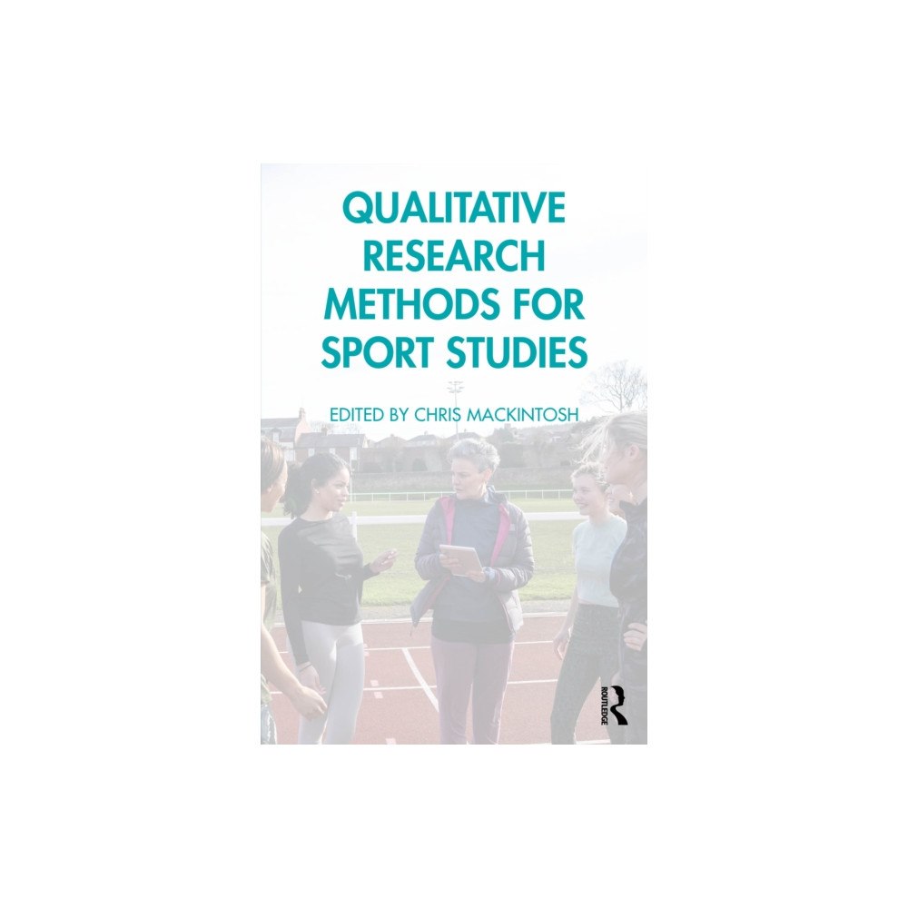 Taylor & francis ltd Qualitative Research Methods for Sport Studies (häftad, eng)