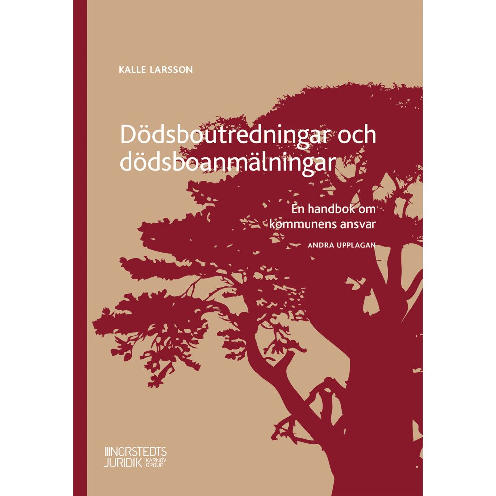 Kalle Larsson Dödsboutredningar och dödsboanmälningar : en handbok om kommunens ansvar (häftad)