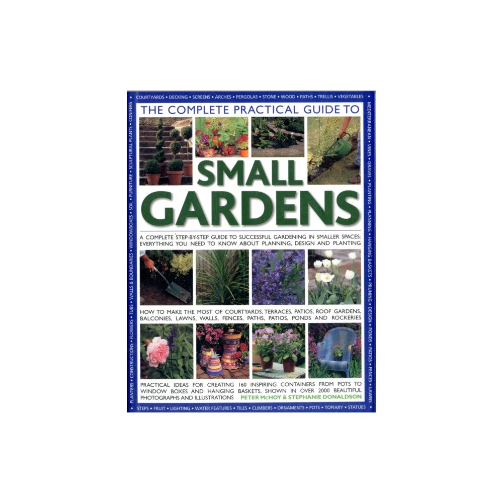 Anness publishing Complete Practical Guide to Small Gardens (häftad, eng)