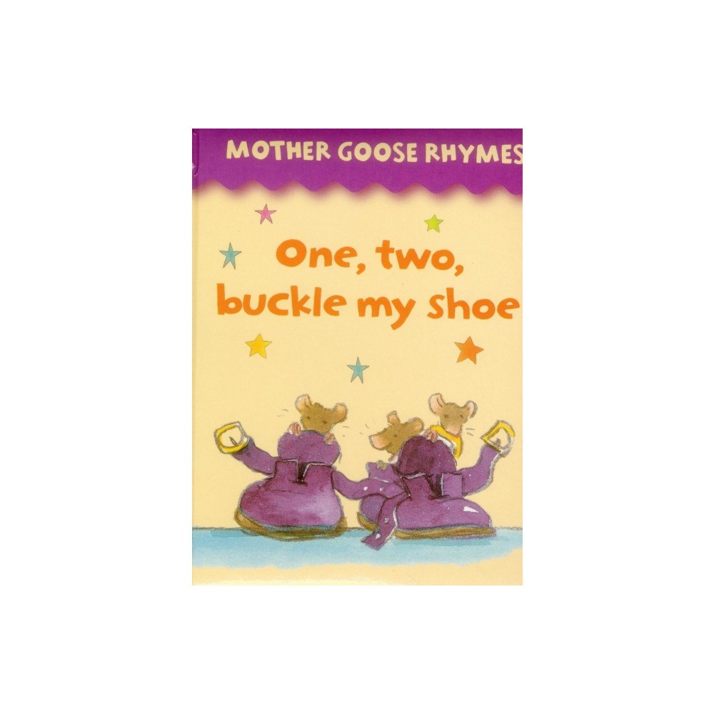 Anness publishing One, Two, Buckle My Shoe (bok, board book, eng)