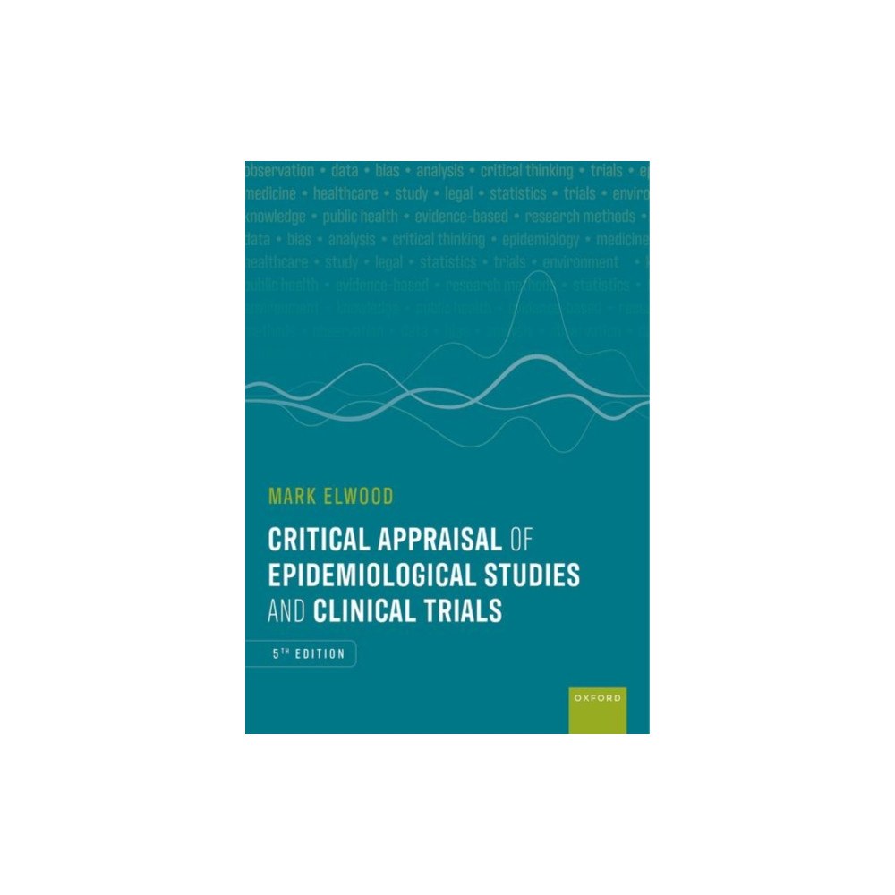 Oxford University Press Critical Appraisal of Epidemiological Studies and Clinical Trials (häftad, eng)