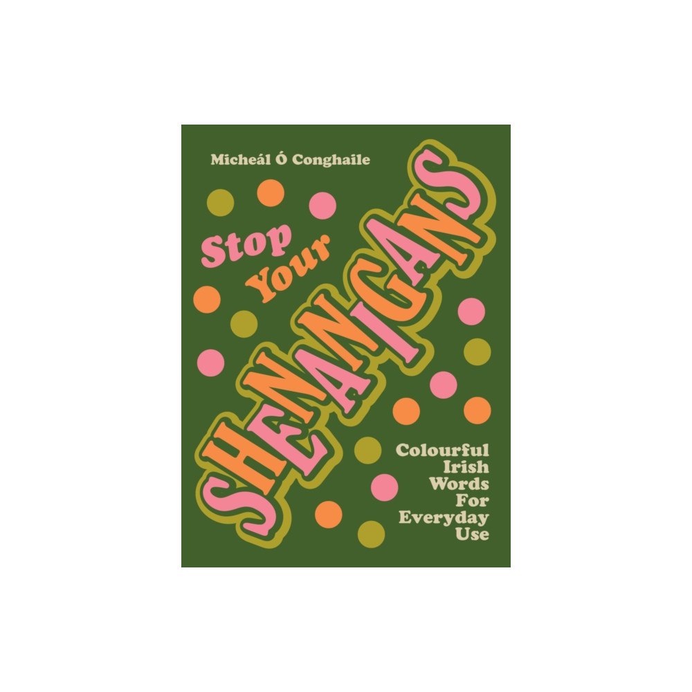 New Island Books STOP YOUR SHENANIGANS (häftad, eng)