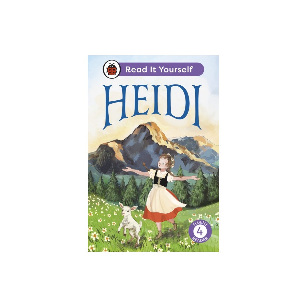 Penguin Random House Children's UK Heidi: Read It Yourself - Level 4 Fluent Reader (inbunden, eng)