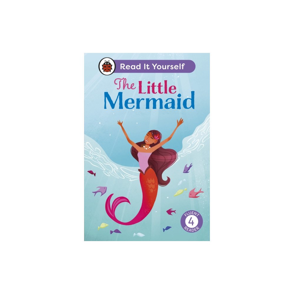 Penguin Random House Children's UK The Little Mermaid: Read It Yourself - Level 4 Fluent Reader (inbunden, eng)