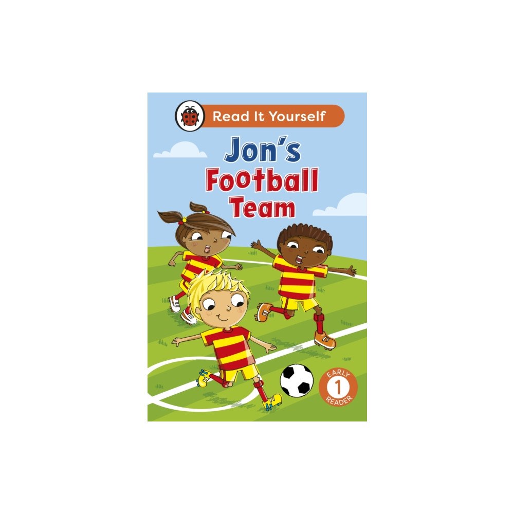 Penguin Random House Children's UK Jon's Football Team: Read It Yourself - Level 1 Early Reader (inbunden, eng)