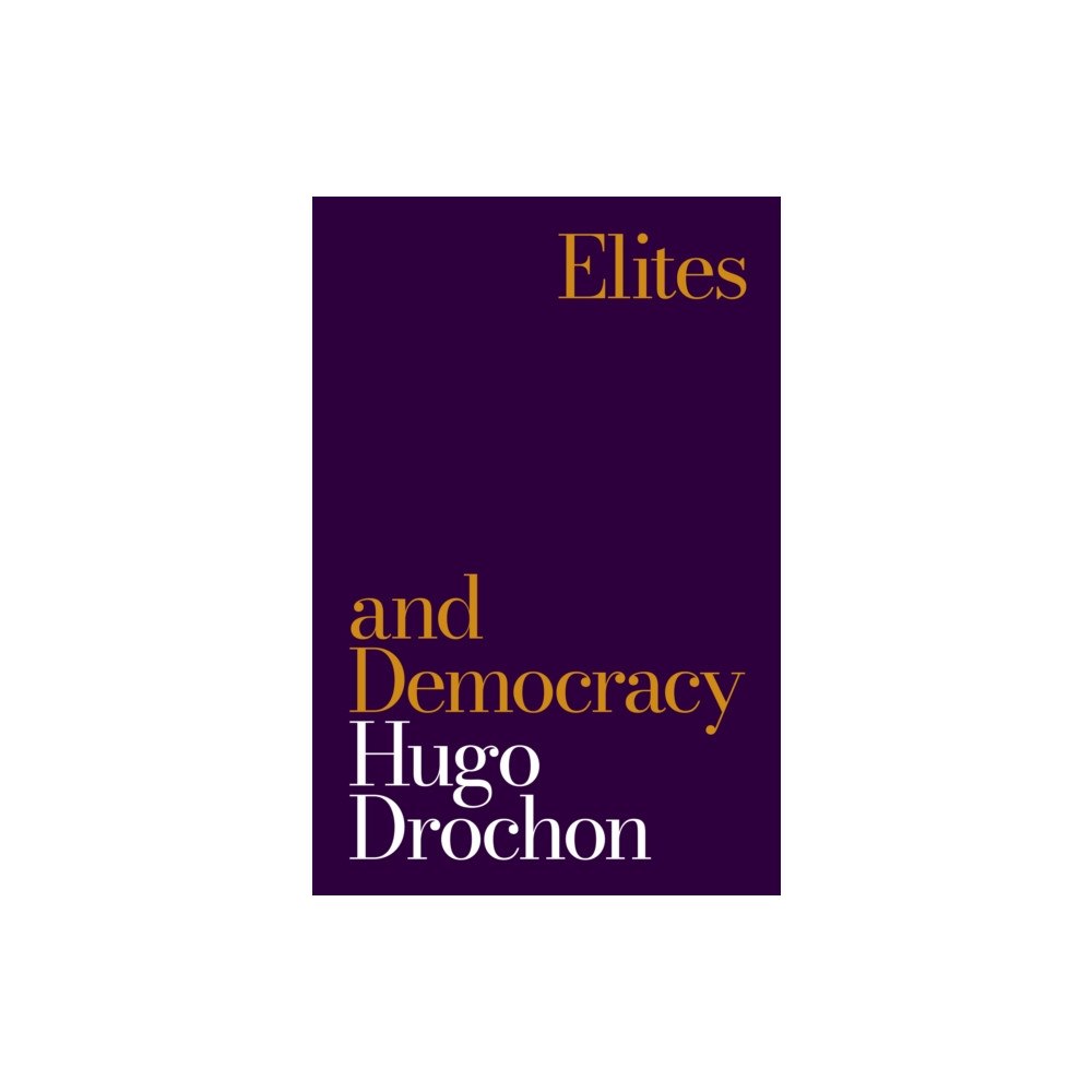 Princeton University Press Elites and Democracy (inbunden, eng)