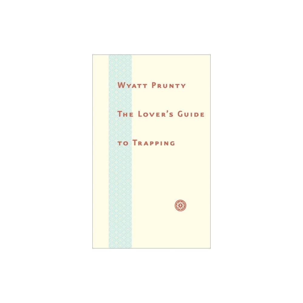Johns Hopkins University Press The Lover’s Guide to Trapping (inbunden, eng)