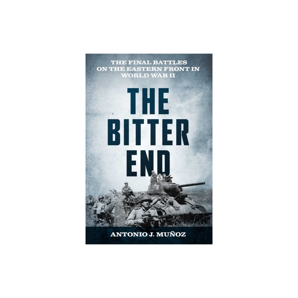 Stackpole Books The Bitter End (inbunden, eng)