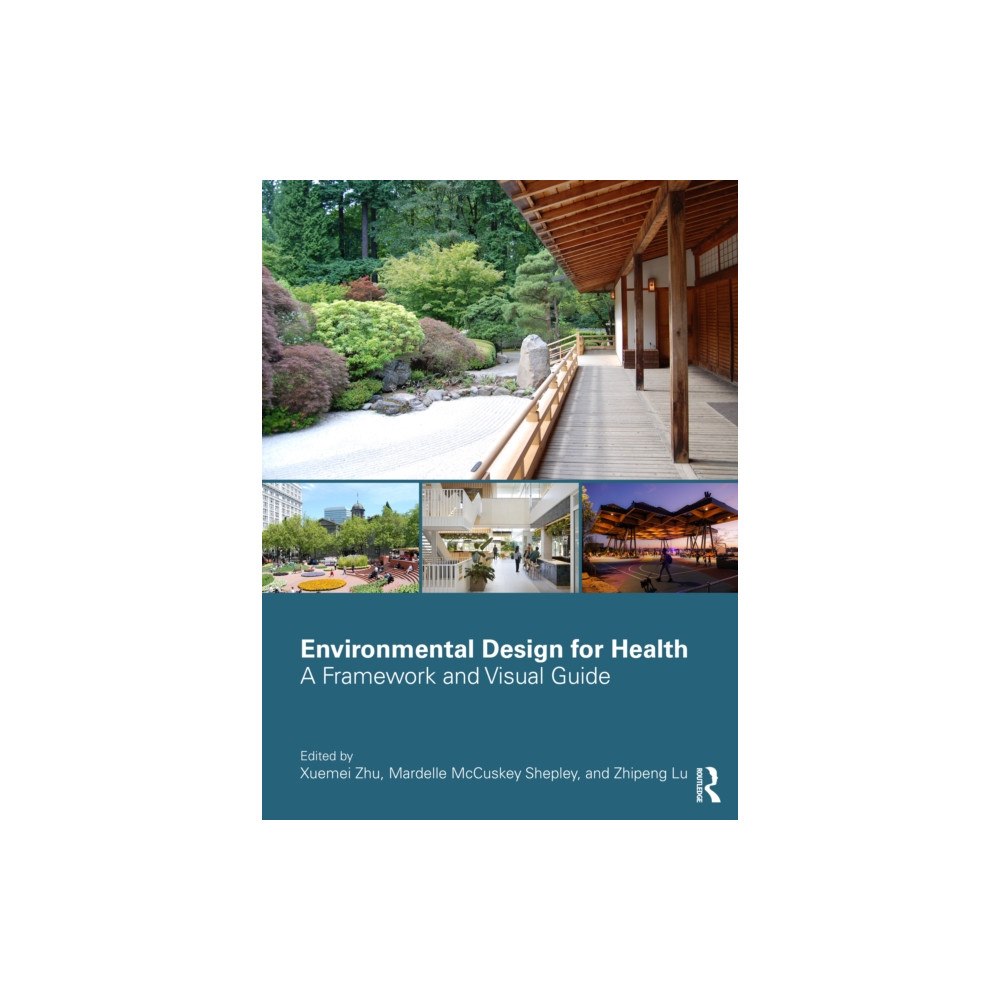 Taylor & francis ltd Environmental Design for Health (häftad, eng)