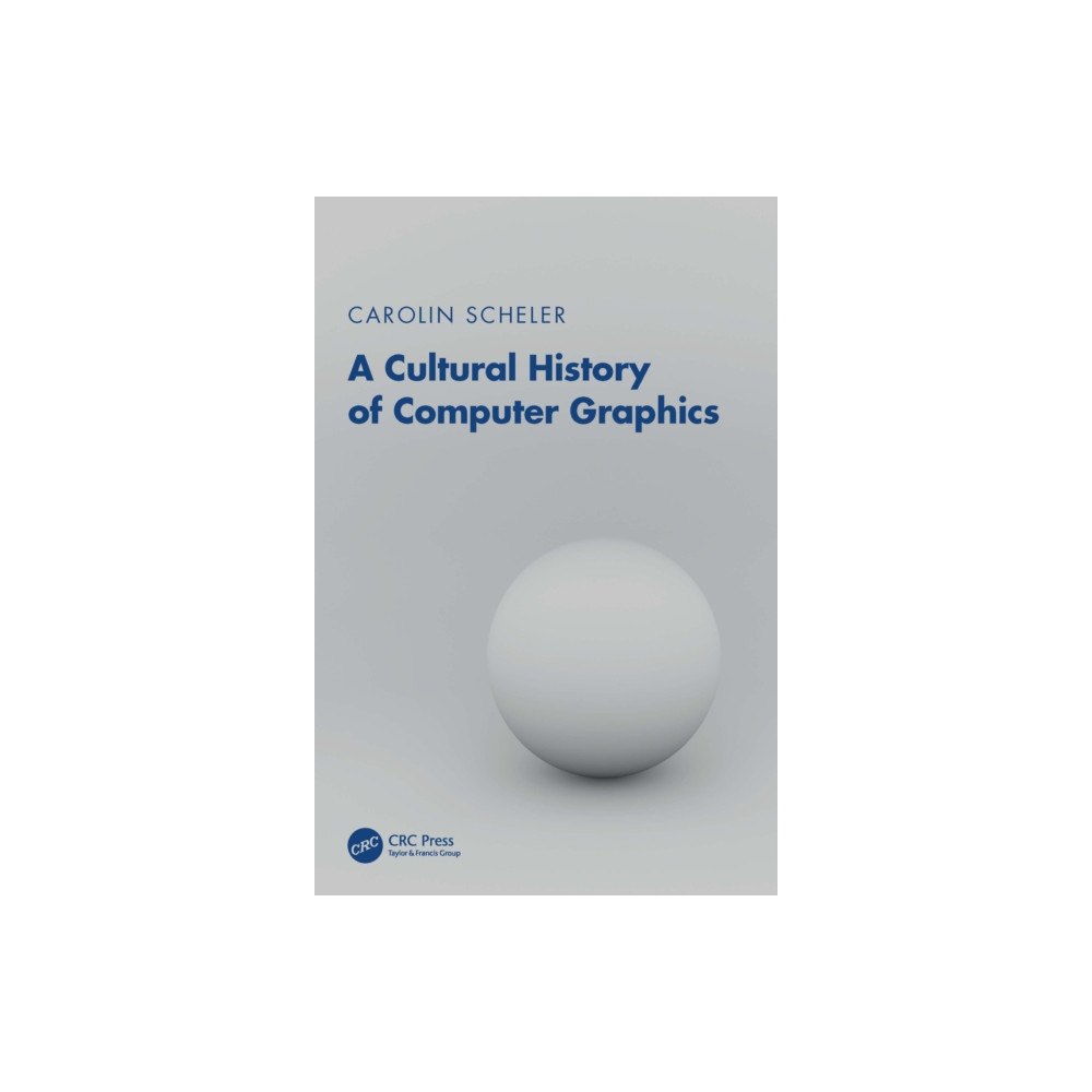Taylor & francis ltd A Cultural History of Computer Graphics (häftad, eng)
