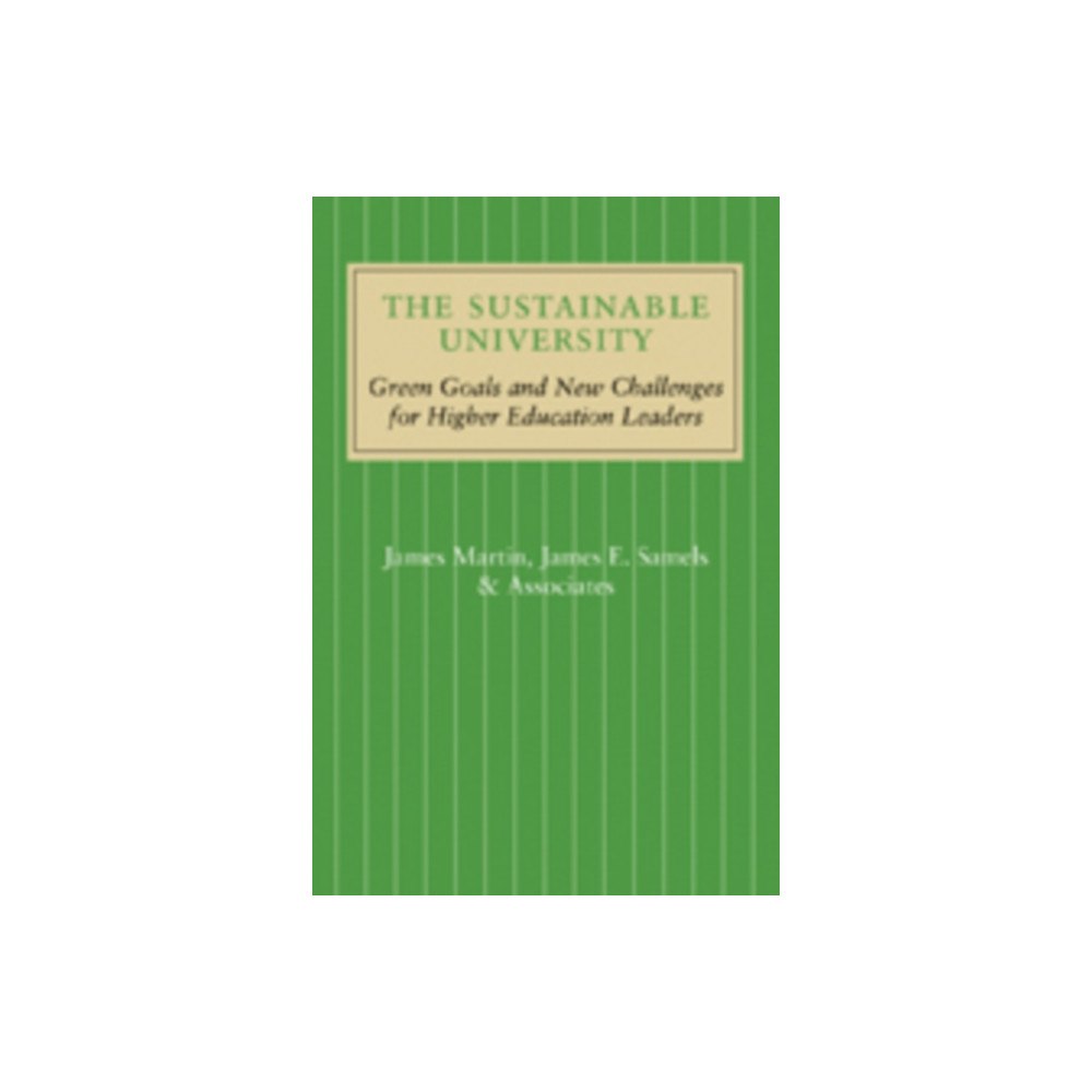 Johns Hopkins University Press The Sustainable University (inbunden, eng)