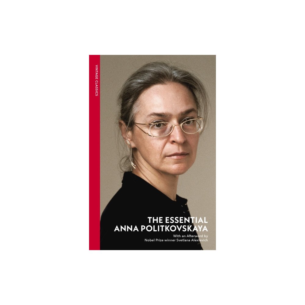 Vintage Publishing The Essential Anna Politkovskaya (häftad, eng)