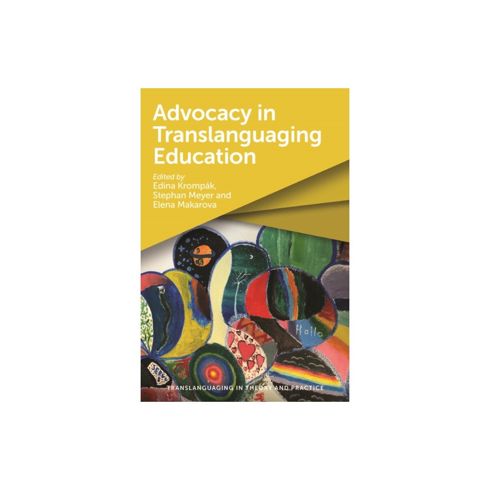 Multilingual Matters Advocacy in Translanguaging Education (häftad, eng)
