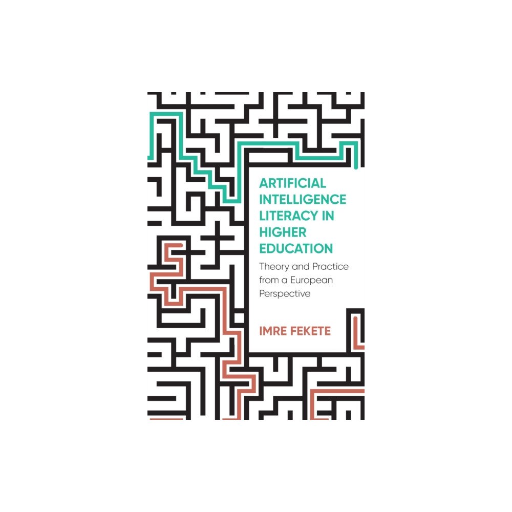 Multilingual Matters Artificial Intelligence Literacy in Higher Education (inbunden, eng)