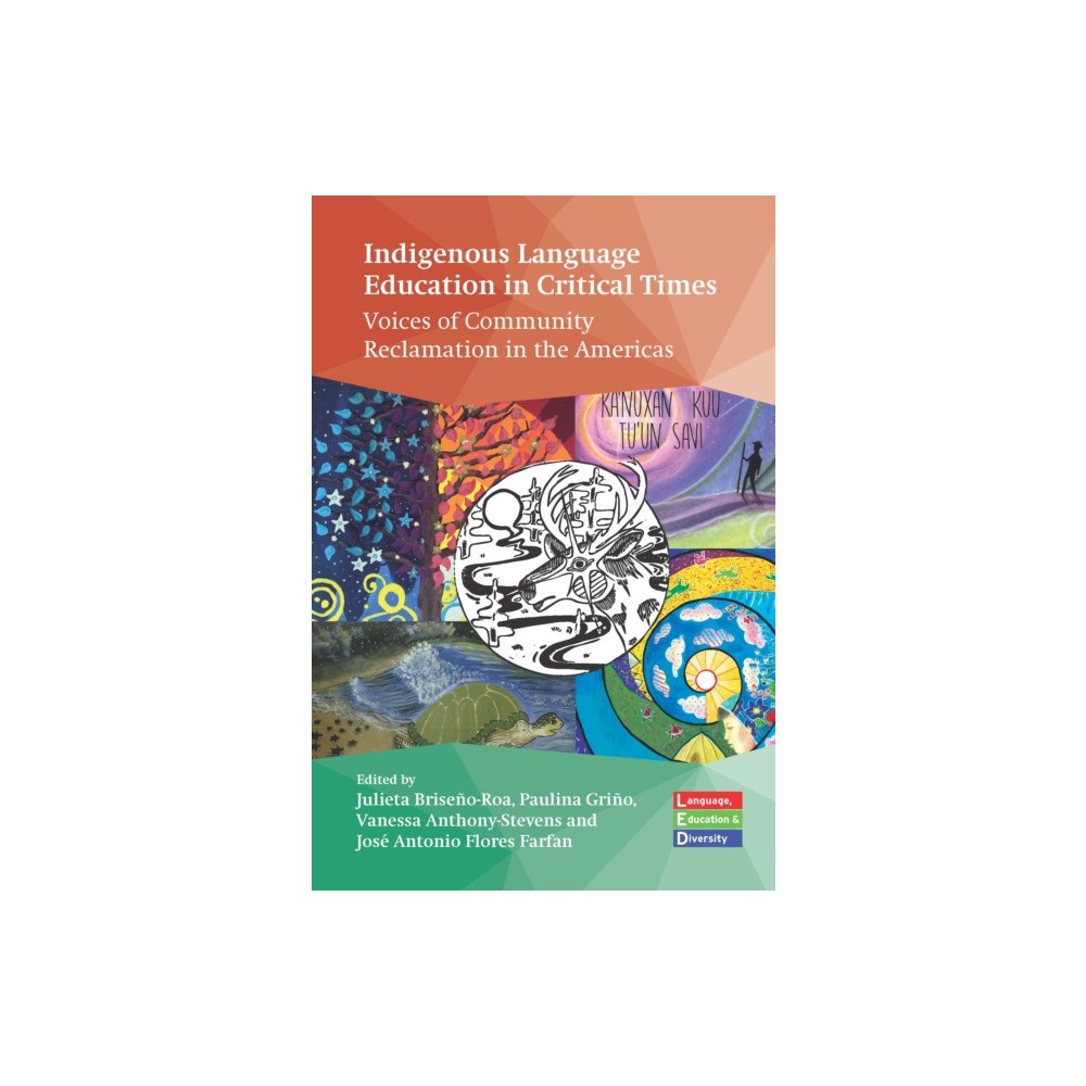 Multilingual Matters Indigenous Language Education in Critical Times (häftad, eng)