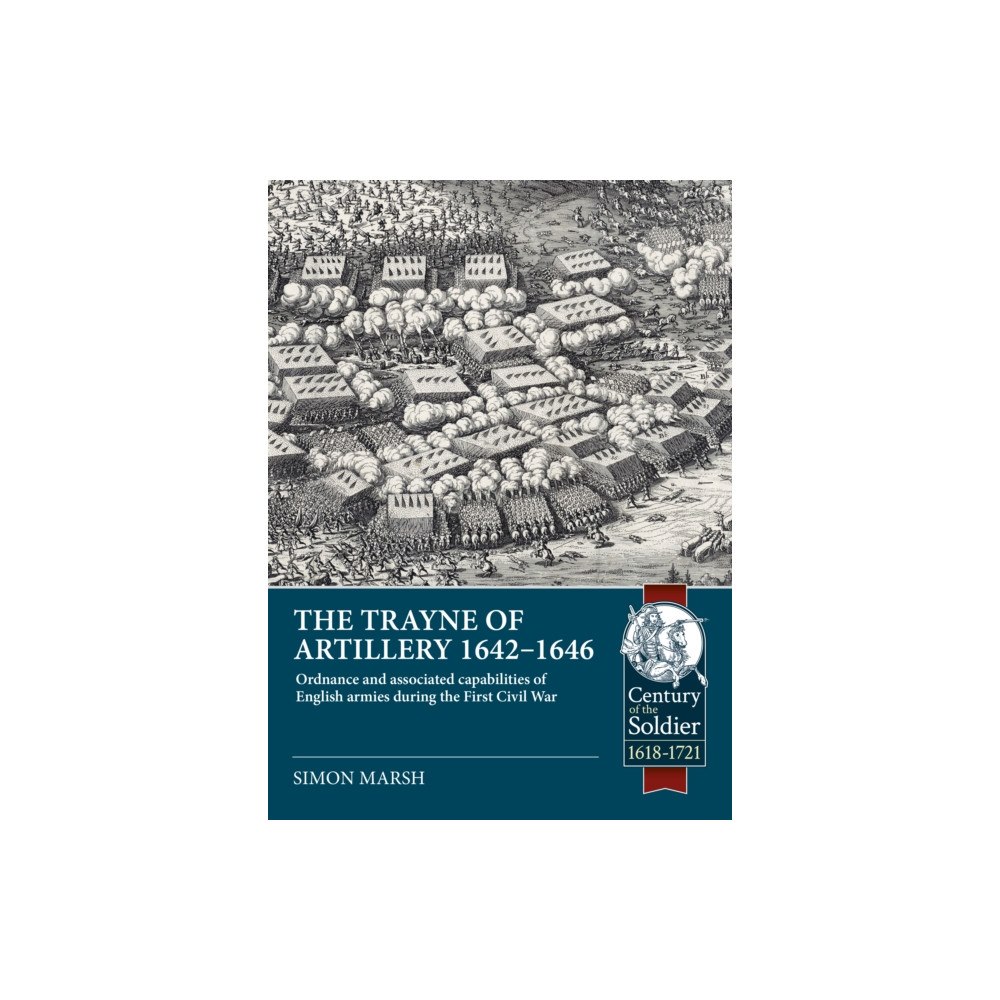 Helion & Company The Trayne of Artillery 1642-1646 (häftad, eng)