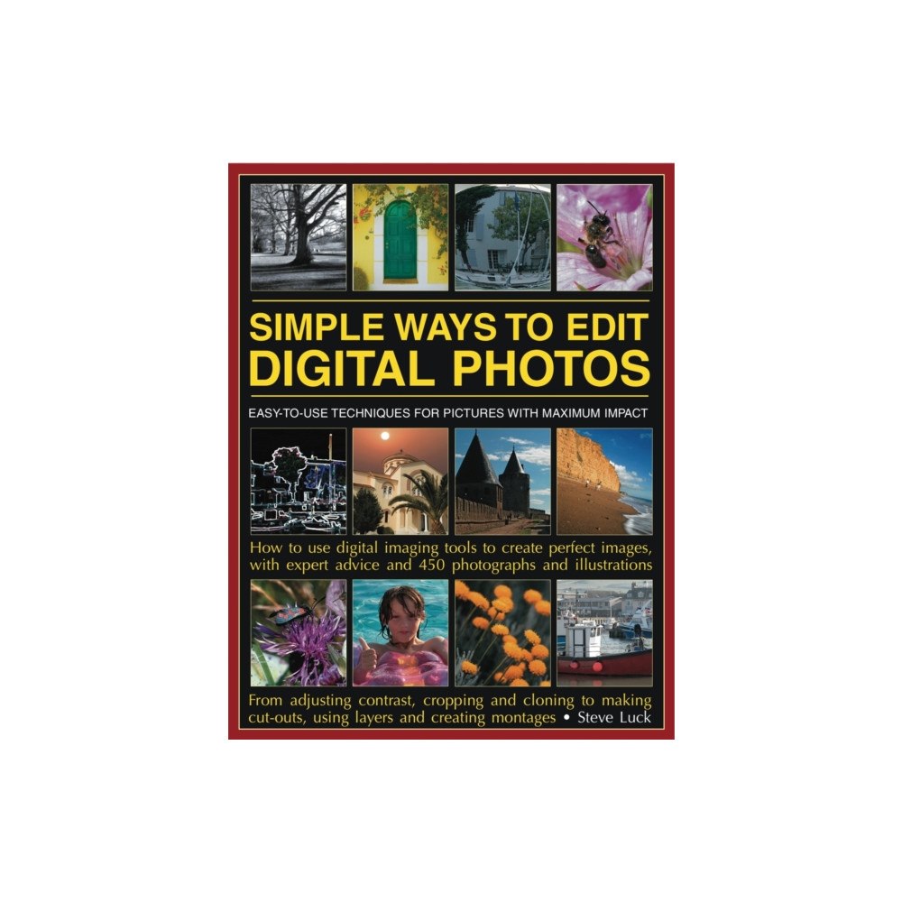 Anness publishing Simple Ways to Edit Your Digital Photos (häftad, eng)