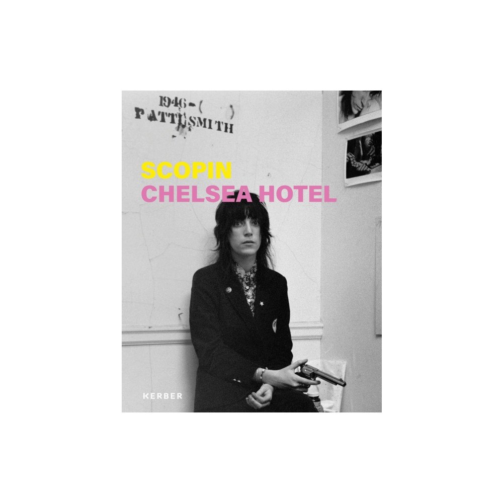 Kerber Verlag Scopin: Chelsea Hotel (häftad, eng)