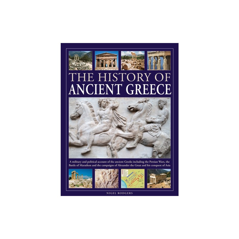 Anness publishing The History of Ancient Greece (inbunden, eng)