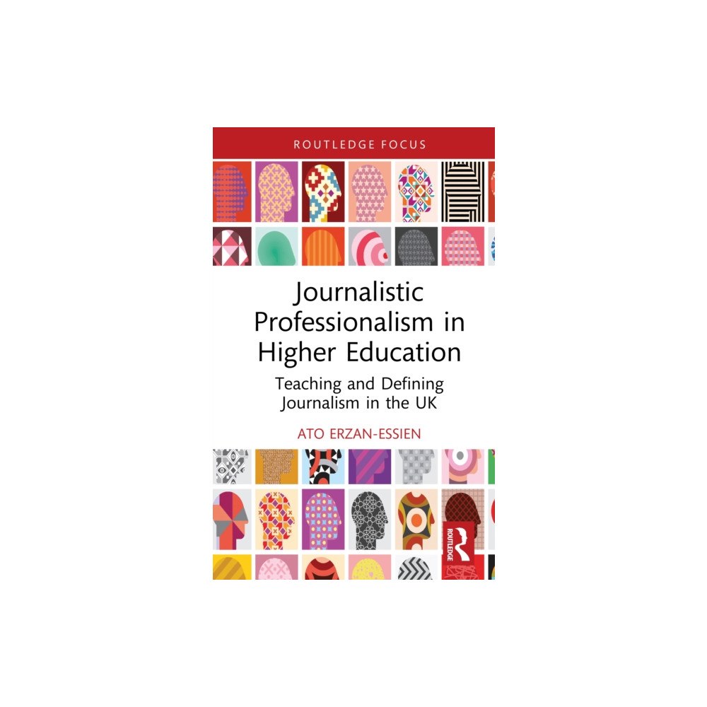 Taylor & francis ltd Journalistic Professionalism in Higher Education (inbunden, eng)