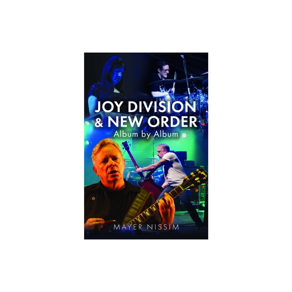 Pen & Sword Books Ltd Joy Division and New Order: Album by Album (inbunden, eng)