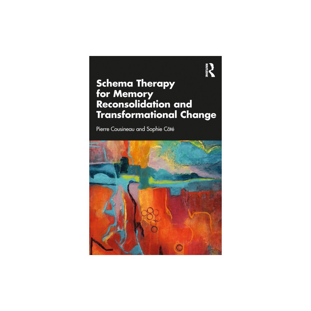 Taylor & francis ltd Schema Therapy for Memory Reconsolidation and Transformational Change (häftad, eng)