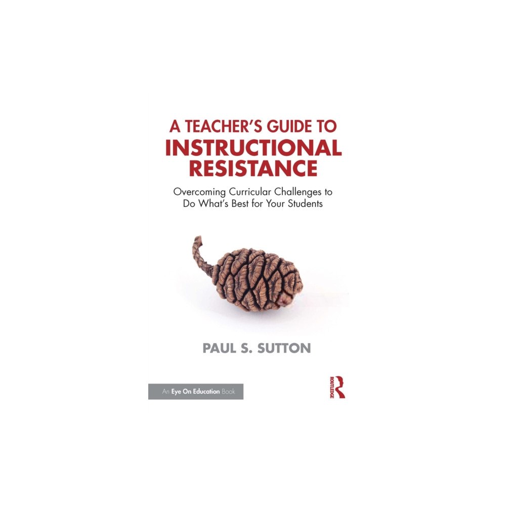 Taylor & francis ltd A Teacher's Guide to Instructional Resistance (häftad, eng)