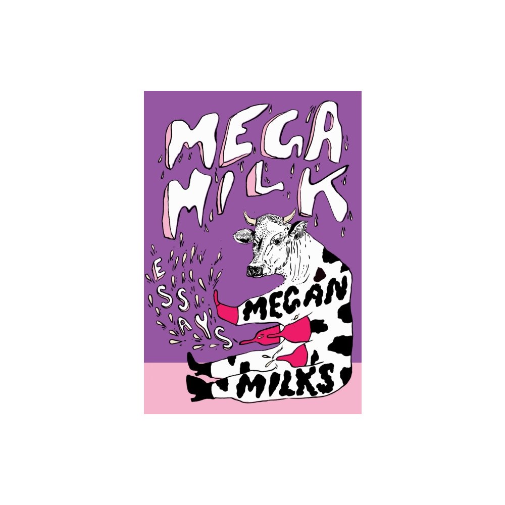 Feminist Press at The City University of New York Mega Milk (häftad, eng)