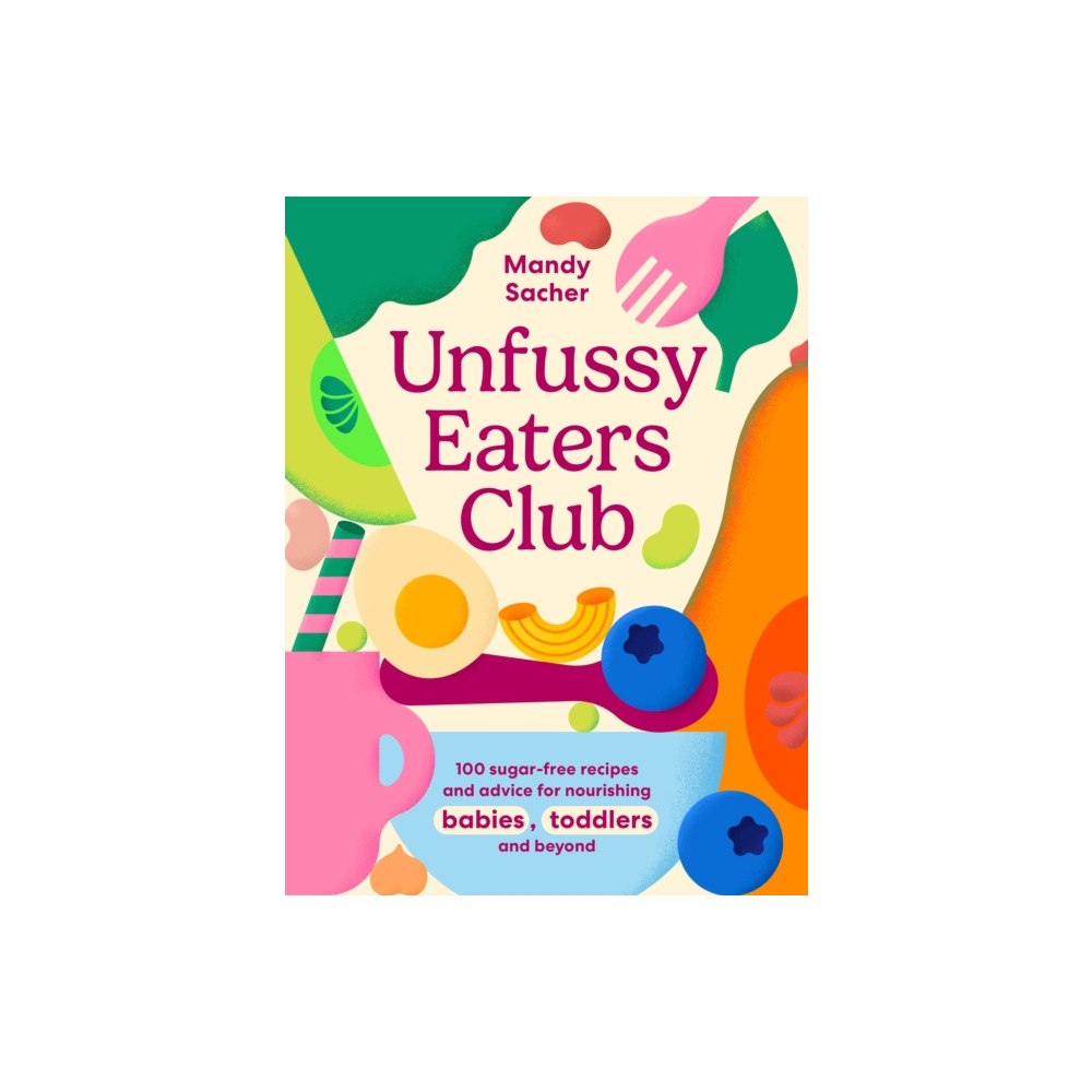Murdoch Books Unfussy Eaters Club (inbunden, eng)