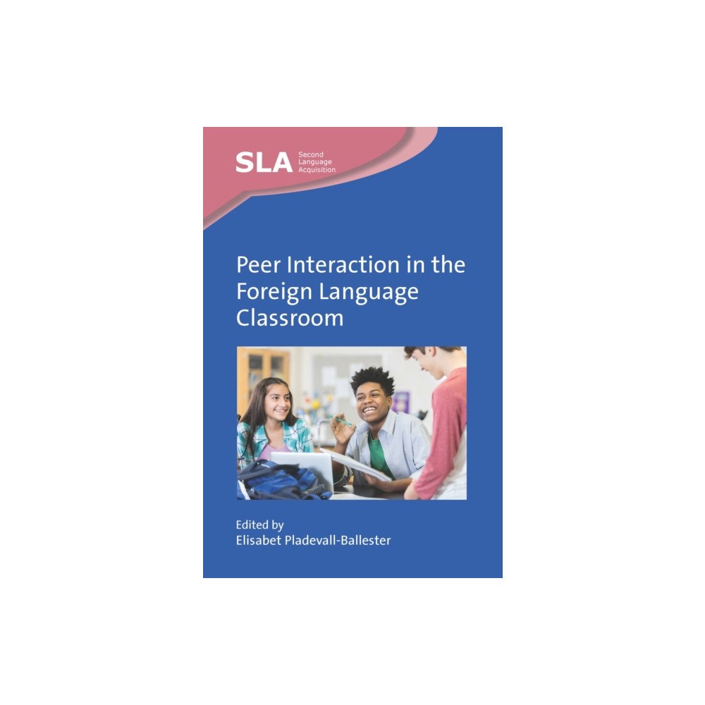 Multilingual Matters Peer Interaction in the Foreign Language Classroom (inbunden, eng)