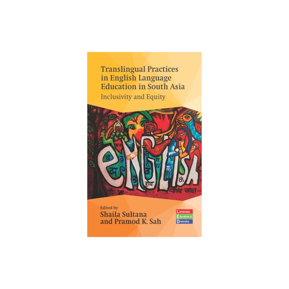 Multilingual Matters Translingual Practices in English Language Education in South Asia (häftad, eng)