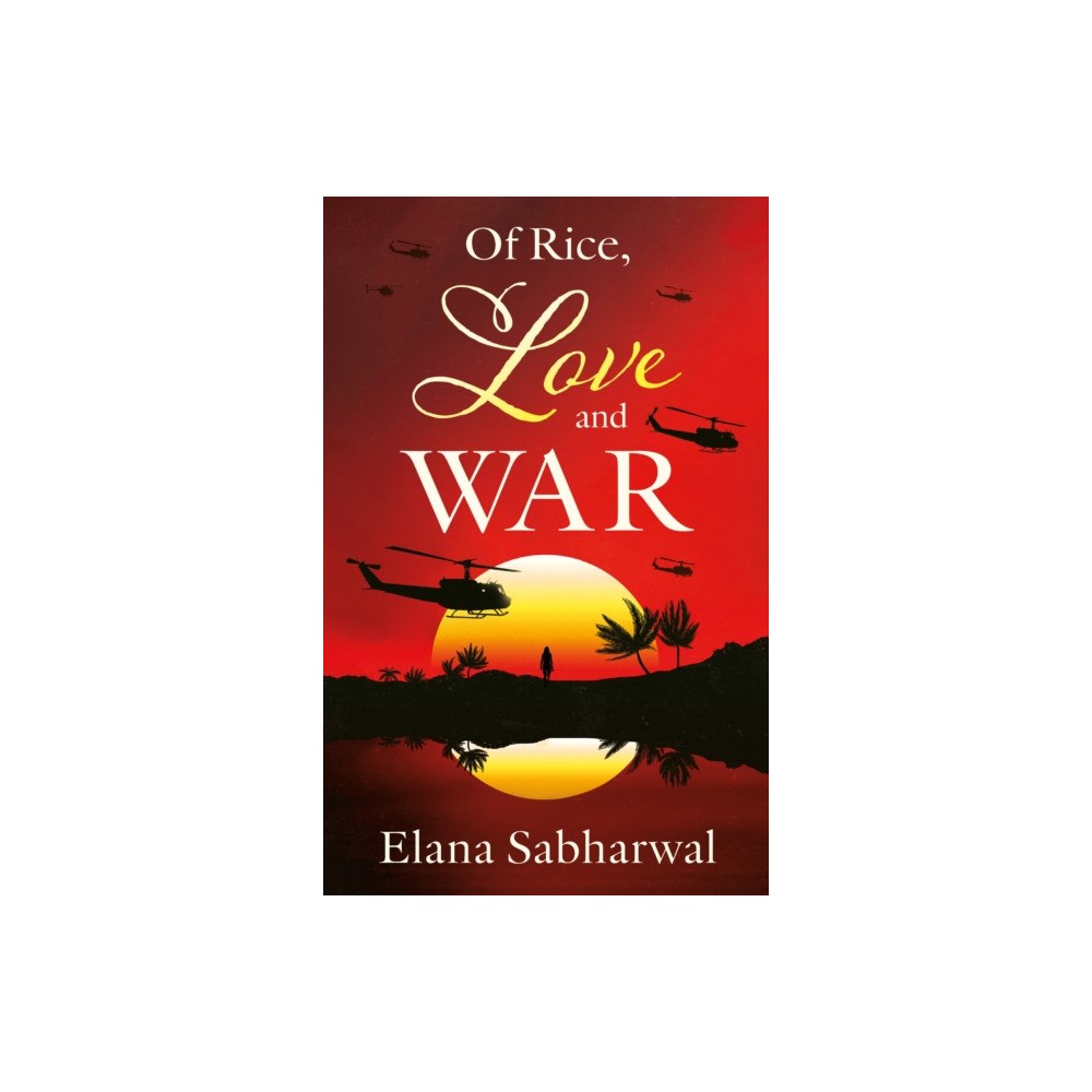Troubador Publishing Of Rice, Love and War (häftad, eng)