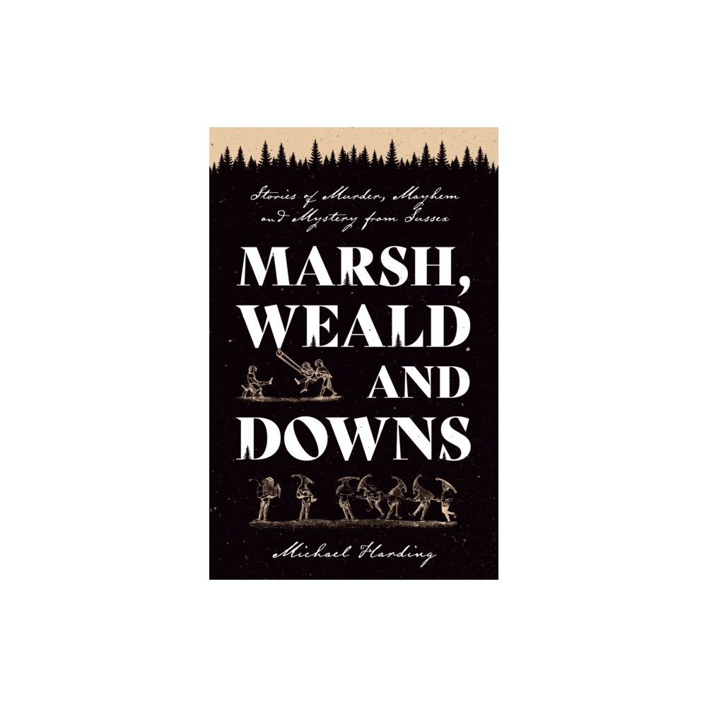 Troubador Publishing Marsh, Weald and Downs (häftad, eng)