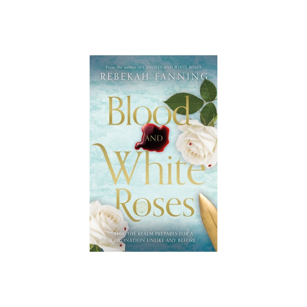 The Book Guild Ltd Blood and White Roses (häftad, eng)