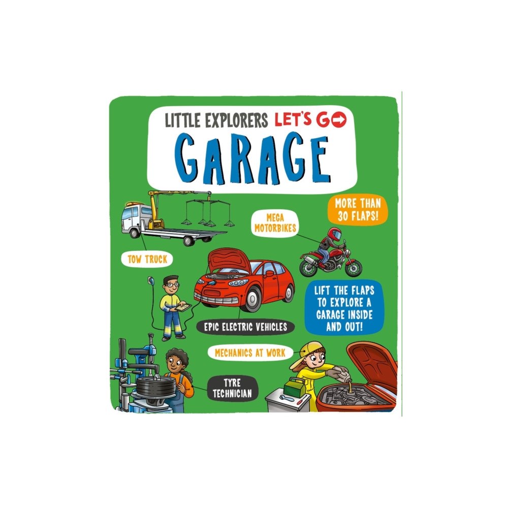 Bonnier Books Ltd Little Explorers: Let's Go! Garage (bok, board book, eng)