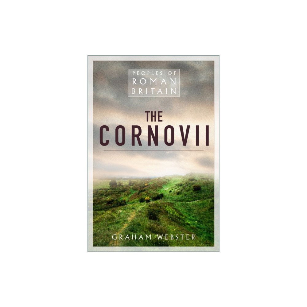 The History Press Ltd The Cornovii (häftad, eng)