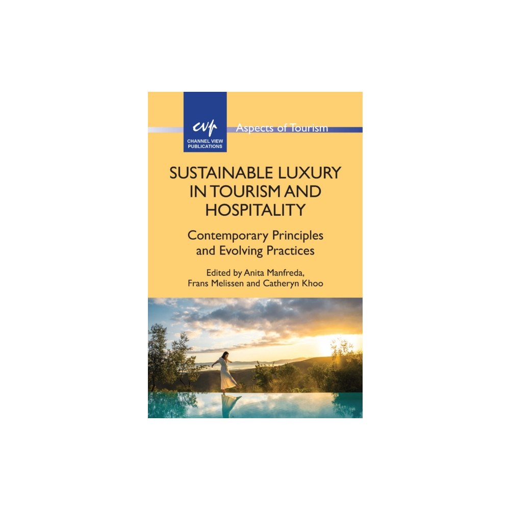 Channel View Publications Ltd Sustainable Luxury in Tourism and Hospitality (inbunden, eng)