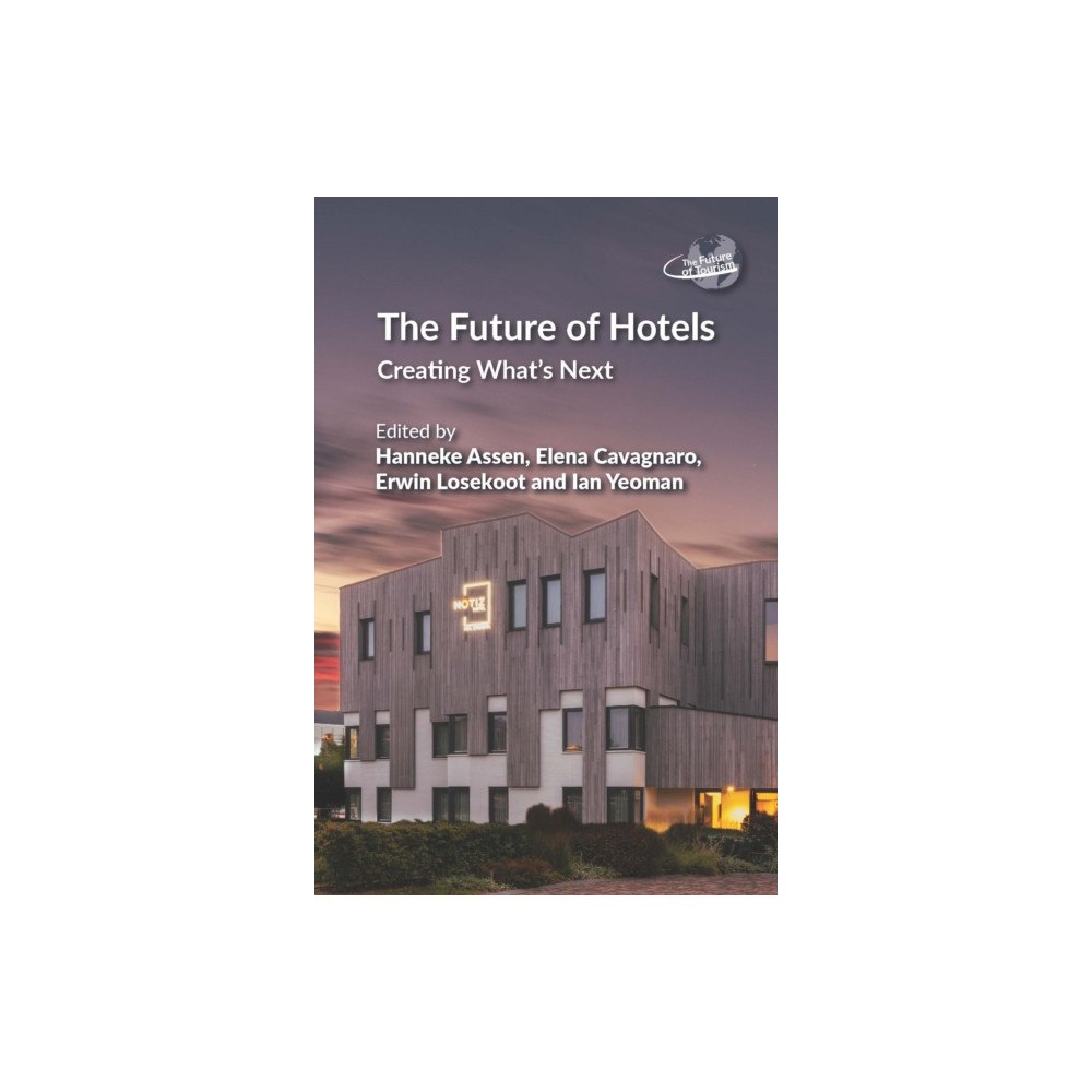 Channel View Publications Ltd The Future of Hotels (häftad, eng)