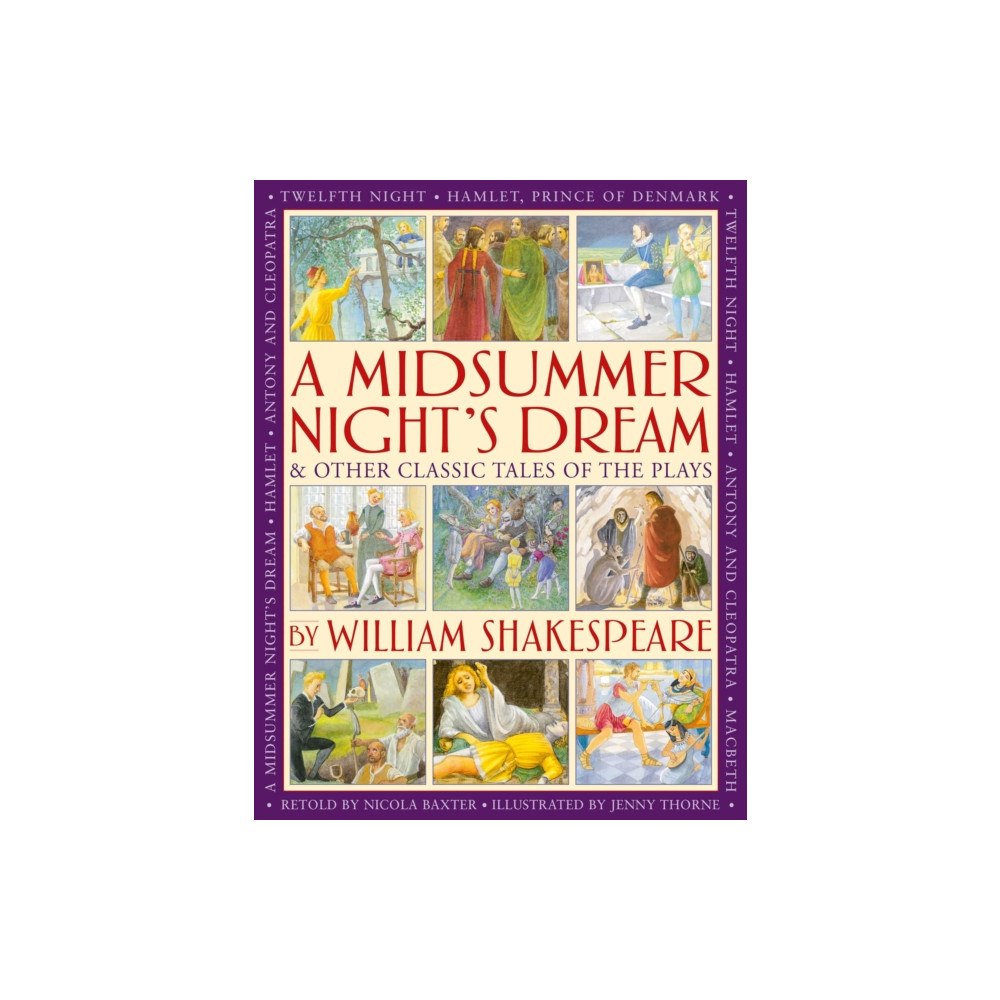 Anness publishing A Midsummer's Night Dream & Other Classic Tales of the Plays by William Shakespeare (inbunden, eng)