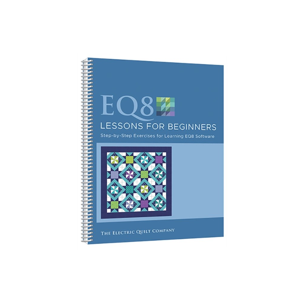 Electric Quilt Company,US EQ8 Lessons for Beginners (häftad, eng)