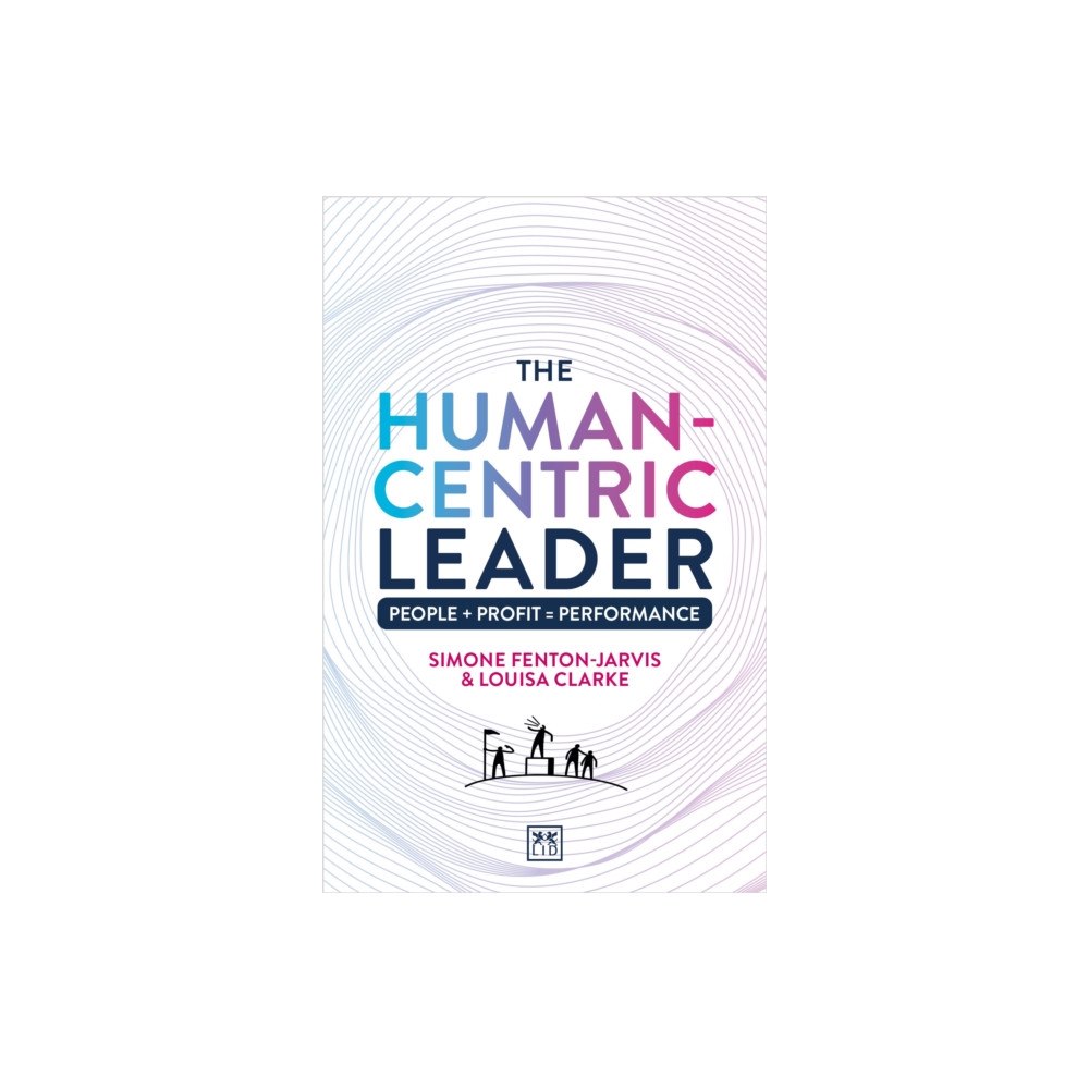 LID Publishing The Human-Centric Leader (häftad, eng)
