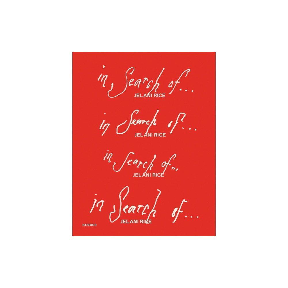 Kerber Verlag In Search Of… Jelani Rice (inbunden, eng)