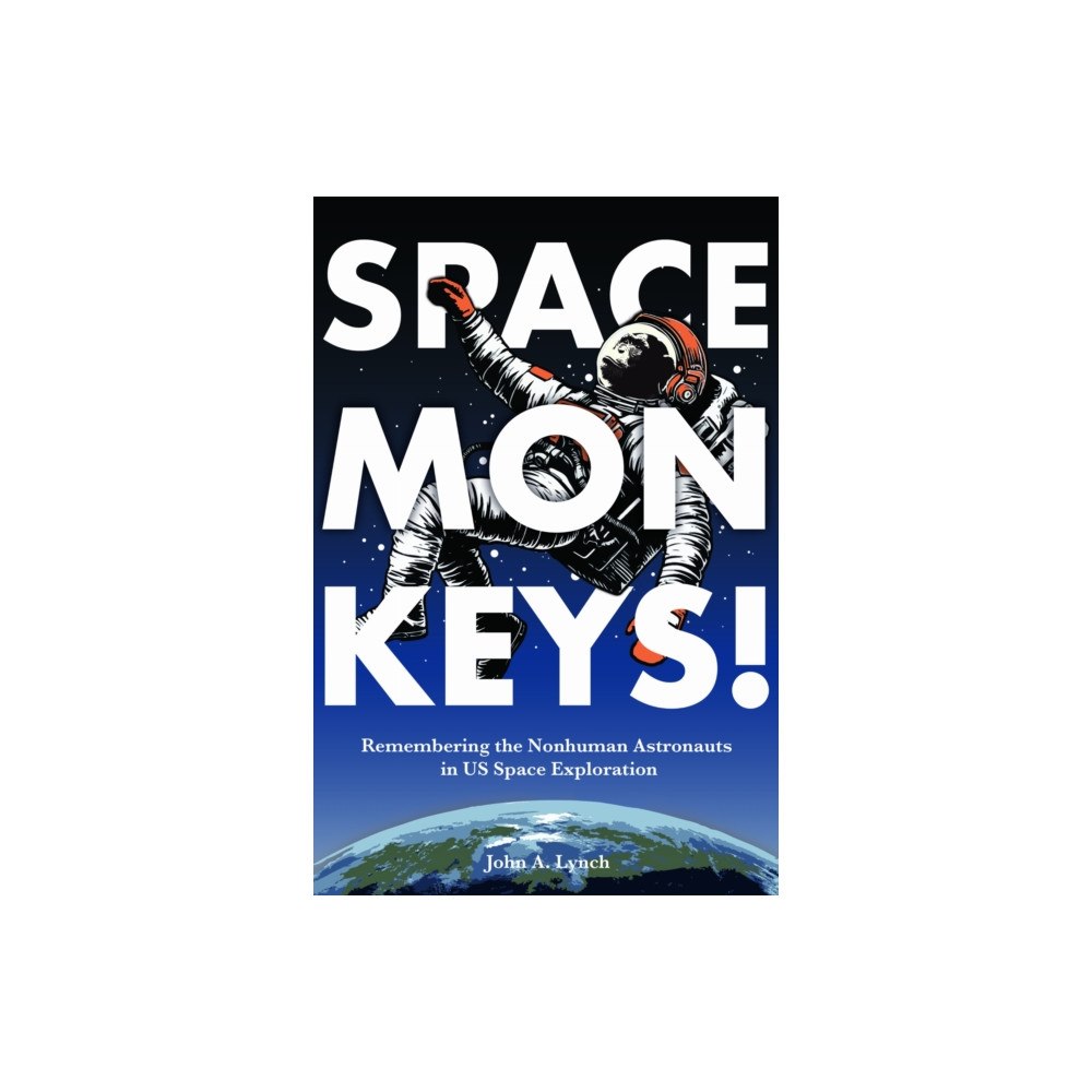 University Alabama Press Space Monkeys! (häftad, eng)